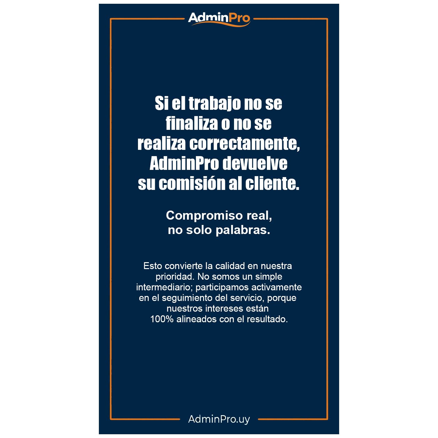 Si el trabajo no se finaliza o no se realiza correctamente, AdminPro devuelve su comisión al cliente - Sistema AdminPro Uruguay